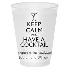 Keep Calm and Have a Cocktail Shatterproof Cups