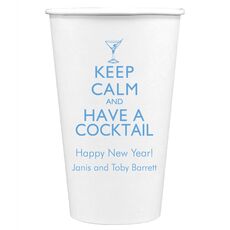 Keep Calm and Have a Cocktail Paper Coffee Cups