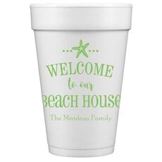Welcome to Our Beach House Styrofoam Cups
