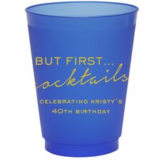 But First Cocktails Colored Shatterproof Cups