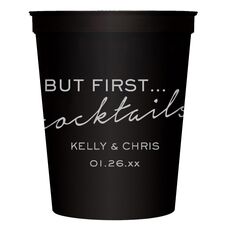 But First Cocktails Stadium Cups