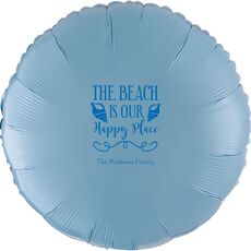 The Beach Is Our Happy Place Mylar Balloons