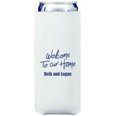 Fun Welcome to our Home Collapsible Slim Koozies