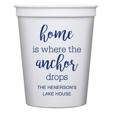 Home is Where the Anchor Drops Stadium Cups