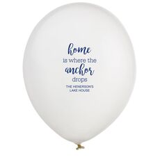 Home is Where the Anchor Drops Latex Balloons
