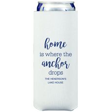 Home is Where the Anchor Drops Collapsible Slim Koozies
