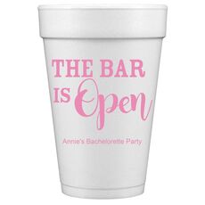 The Bar is Open Styrofoam Cups