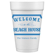 Welcome to the Beach House Sign Styrofoam Cups