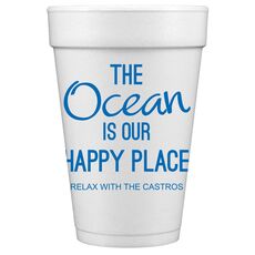 The Ocean is Our Happy Place Styrofoam Cups