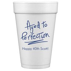 Fun Aged to Perfection Styrofoam Cups