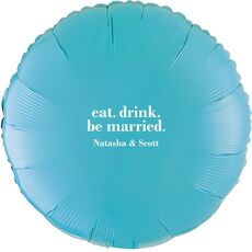Eat Drink Be Married Mylar Balloons