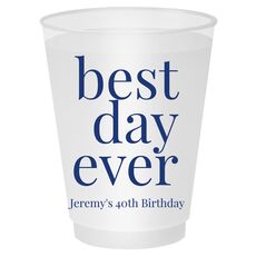 Best Day Ever Big Word Shatterproof Cups