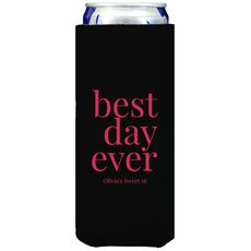 Best Day Ever Big Word Collapsible Slim Huggers