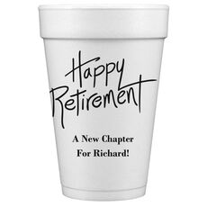 Fun Happy Retirement Styrofoam Cups
