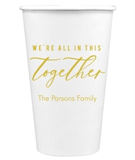 We're All In This Together Paper Coffee Cups