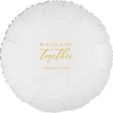 We're All In This Together Mylar Balloons