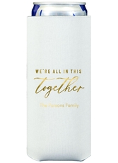 We're All In This Together Collapsible Slim Koozies