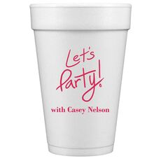 Fun Let's Party Styrofoam Cups