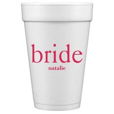 Big Word Bride Styrofoam Cups