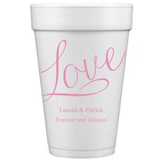 Expressive Script Love Styrofoam Cups