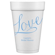 Expressive Script Love Styrofoam Cups