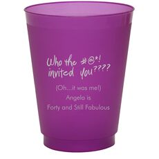 Fun Who Invited You Colored Shatterproof Cups
