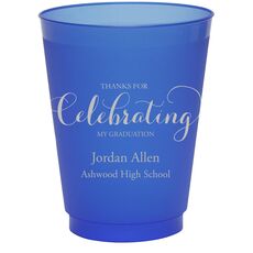 Thanks For Celebrating Any Event Colored Shatterproof Cups