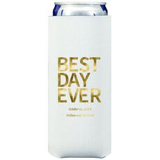 Bold Best Day Ever Collapsible Slim Koozies