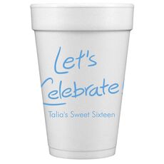 Fun Let's Celebrate Styrofoam Cups