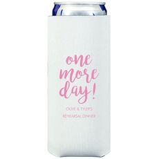 One More Day Collapsible Slim Koozies