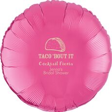 Taco Bout It Mylar Balloons