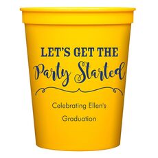 Let's Get the Party Started Stadium Cups