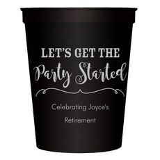 Let's Get the Party Started Stadium Cups