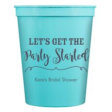 Let's Get the Party Started Stadium Cups