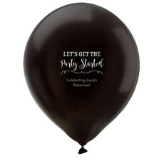 Let's Get the Party Started Latex Balloons