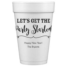 Let's Get the Party Started Styrofoam Cups