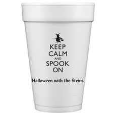 Keep Calm and Spook On Styrofoam Cups