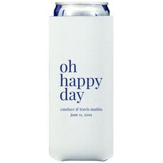 Oh Happy Day Collapsible Slim Koozies