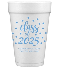 Class of Confetti Dots Styrofoam Cups