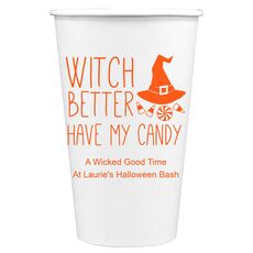 Witch Better Have My Candy Paper Coffee Cups