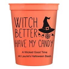 Witch Better Have My Candy Stadium Cups