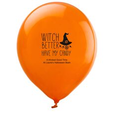 Witch Better Have My Candy Latex Balloons