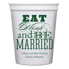Eat Drink and Be Married Stadium Cups