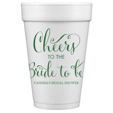Cheers To The Bride To Be Styrofoam Cups