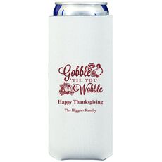 Gobble Til You Wobble Collapsible Slim Koozies