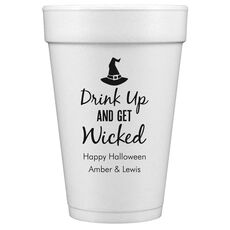 Drink Up and Get Wicked Styrofoam Cups