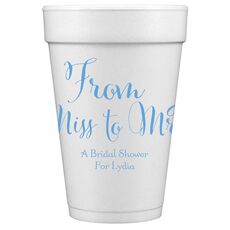 From Miss to Mrs Styrofoam Cups