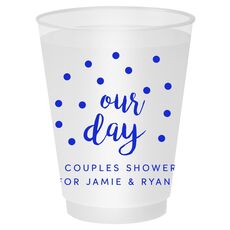Confetti Dots Our Day Shatterproof Cups