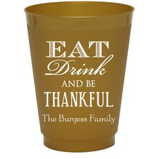 Eat Drink Be Thankful Colored Shatterproof Cups