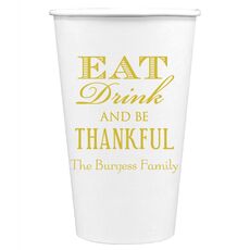 Eat Drink Be Thankful Paper Coffee Cups
